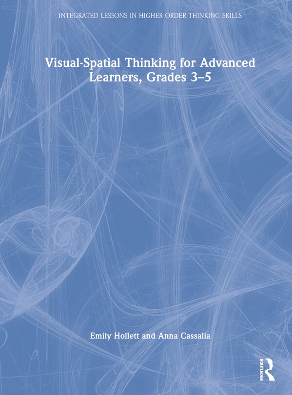 Front cover_Visual-spatial Thinking For Advanced Learners, Grades 3-5