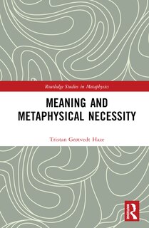 Front cover_Meaning And Metaphysical Necessity