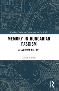 Couverture_Memory in Hungarian Fascism