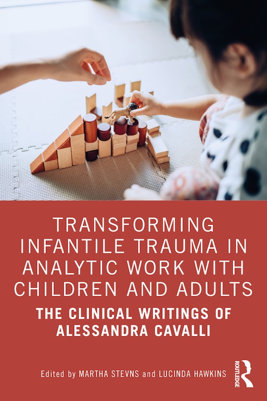 Front cover_Transforming Infantile Trauma in Analytic Work with Children and Adults
