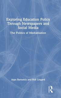 Front cover_Exploring Education Policy Through Newspapers and Social Media