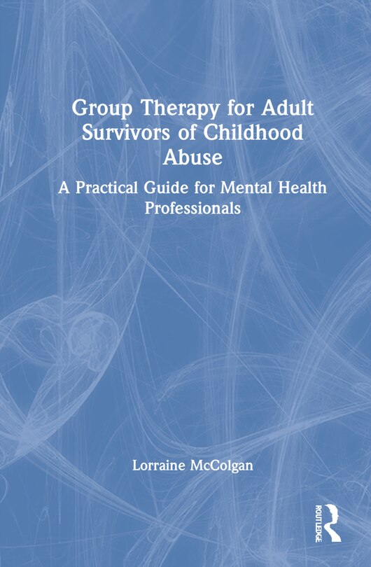 Front cover_Group Therapy For Adult Survivors Of Childhood Abuse