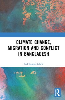 Front cover_Climate Change, Migration and Conflict in Bangladesh