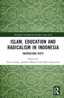 Couverture_Islam, Education and Radicalism in Indonesia