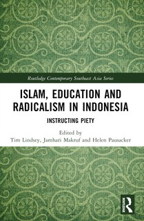 Couverture_Islam, Education and Radicalism in Indonesia