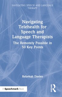 Couverture_Navigating Telehealth For Speech And Language Therapists