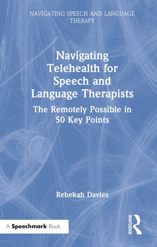 Couverture_Navigating Telehealth For Speech And Language Therapists
