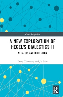 Couverture_A New Exploration Of Hegel's Dialectics Ii