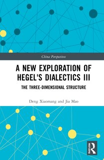Couverture_A New Exploration Of Hegel's Dialectics Iii