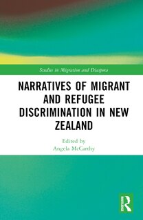 Front cover_Narratives of Migrant and Refugee Discrimination in New Zealand
