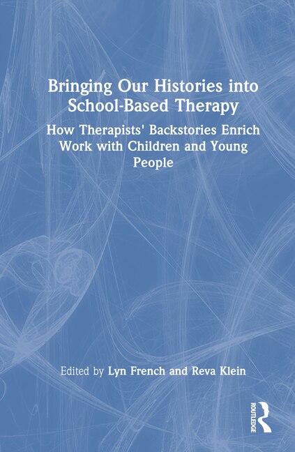 Front cover_Bringing Our Histories into School-Based Therapy