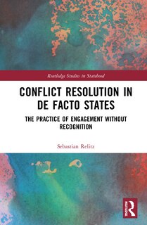 Front cover_Conflict Resolution in De Facto States
