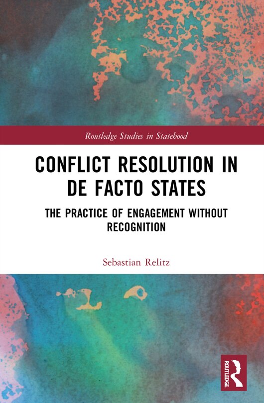 Front cover_Conflict Resolution in De Facto States