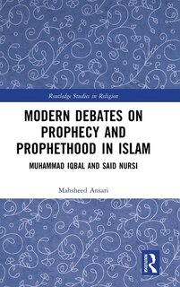 Couverture_Modern Debates on Prophecy and Prophethood in Islam