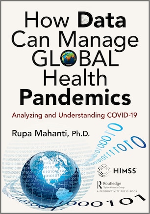 How Data Can Manage Global Health Pandemics: Analyzing And Understanding Covid-19