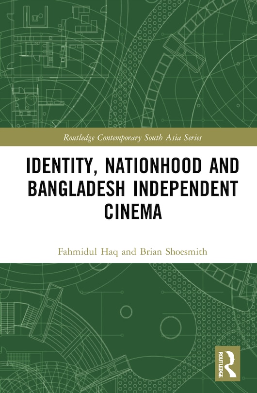 Couverture_Identity, Nationhood and Bangladesh Independent Cinema