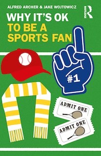 Couverture_Why It's OK to Be A Sports Fan