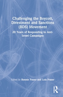 Couverture_Challenging the Boycott, Divestment and Sanctions (BDS) Movement
