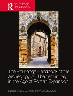 Couverture_The Routledge Handbook of the Archaeology of Urbanism in Italy in the Age of Roman Expansion
