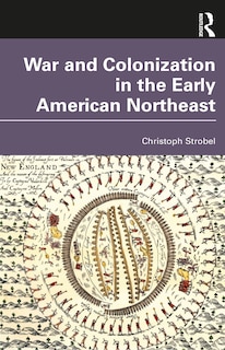 Front cover_War and Colonization in the Early American Northeast