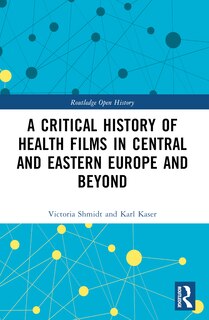 Couverture_A Critical History of Health Films in Central and Eastern Europe and Beyond