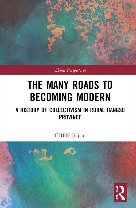 Front cover_The Many Roads To Becoming Modern