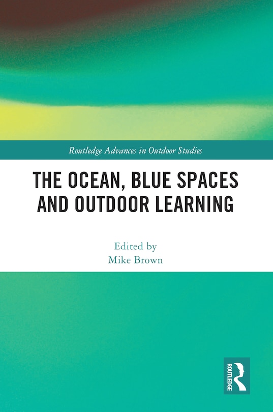 Front cover_The Ocean, Blue Spaces and Outdoor Learning