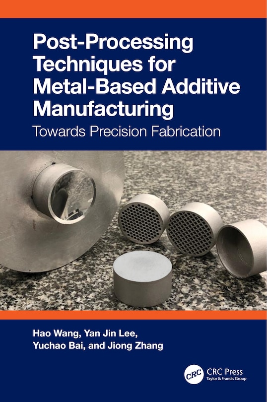 Front cover_Post-Processing Techniques for Metal-Based Additive Manufacturing