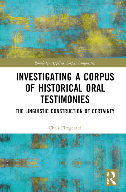 Front cover_Investigating a Corpus of Historical Oral Testimonies
