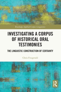 Front cover_Investigating a Corpus of Historical Oral Testimonies