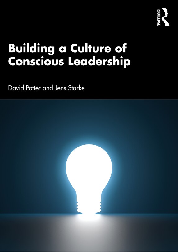 Front cover_Building A Culture Of Conscious Leadership
