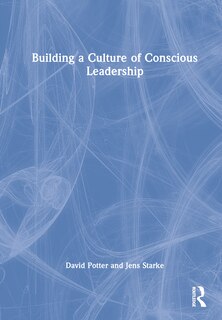 Front cover_Building A Culture Of Conscious Leadership