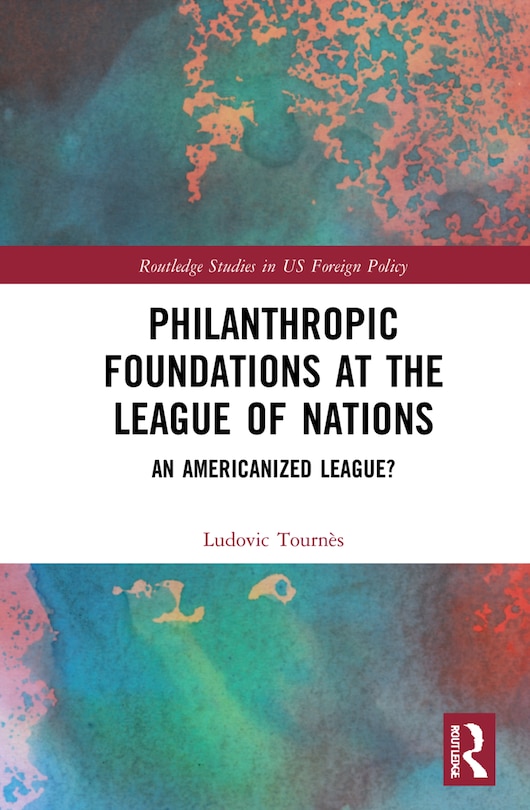 Front cover_Philanthropic Foundations at the League of Nations