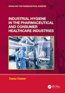 Couverture_Industrial Hygiene in the Pharmaceutical and Consumer Healthcare Industries