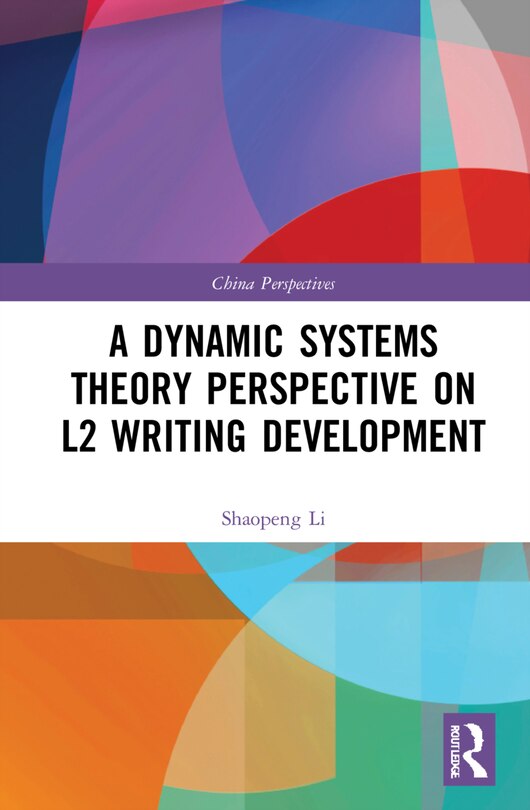 Front cover_A Dynamic Systems Theory Perspective On L2 Writing Development