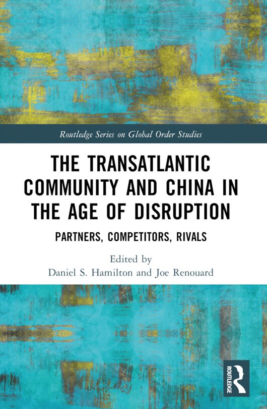 Couverture_The Transatlantic Community and China in the Age of Disruption