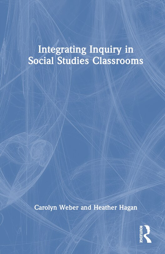 Couverture_Integrating Inquiry in Social Studies Classrooms