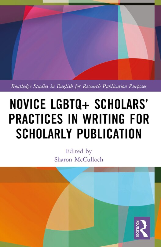 Couverture_Novice LGBTQ+ Scholars' Practices in Writing for Scholarly Publication