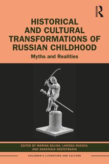Front cover_Historical and Cultural Transformations of Russian Childhood