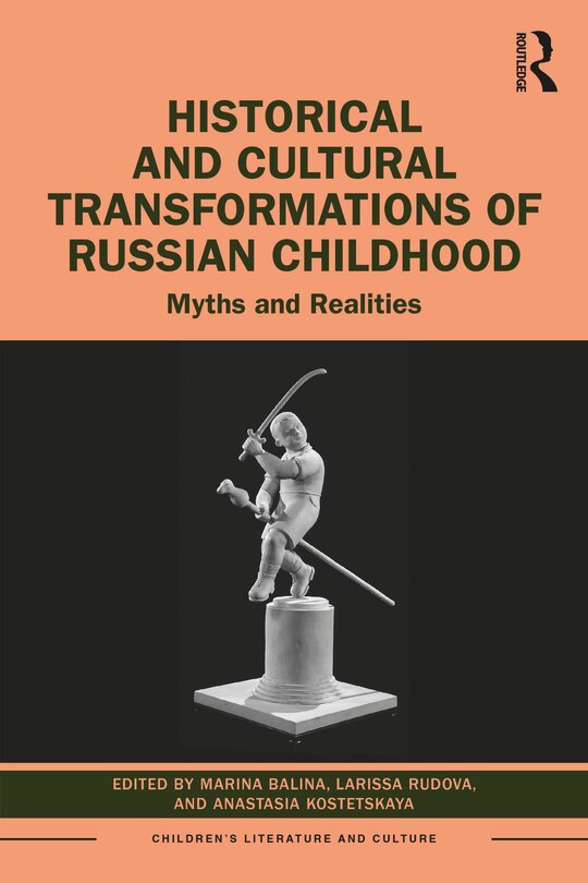 Front cover_Historical and Cultural Transformations of Russian Childhood
