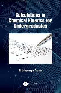 Front cover_Calculations In Chemical Kinetics For Undergraduates