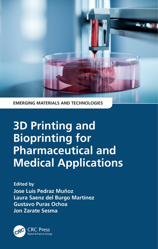 Front cover_3D Printing and Bioprinting for Pharmaceutical and Medical Applications