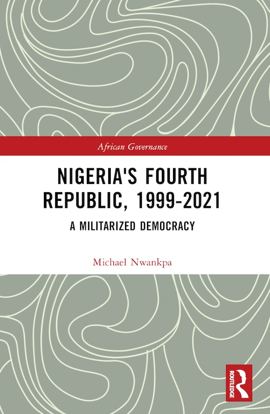 Front cover_Nigeria's Fourth Republic, 1999-2021