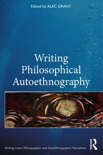 Front cover_Writing Philosophical Autoethnography