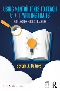 Couverture_Using Mentor Texts to Teach 6 + 1 Writing Traits
