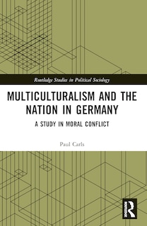 Front cover_Multiculturalism and the Nation in Germany
