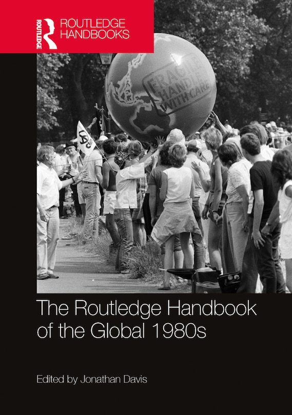 Front cover_The Routledge Handbook of the Global 1980s