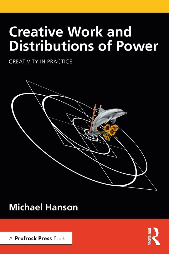 Front cover_Creative Work and Distributions of Power