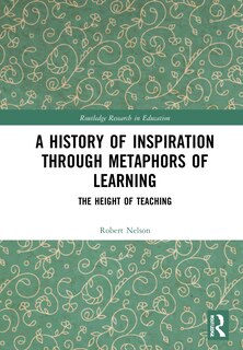 Front cover_A History Of Inspiration Through Metaphors Of Learning