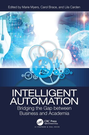 Intelligent Automation: Bridging the Gap between Business and Academia